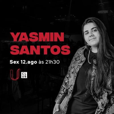 Imagem do evento U Club Apresenta - Yasmin Santos