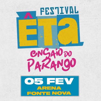 Imagem do evento Festival Êta - Ensaio do Parango - 05/02