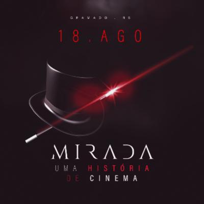Imagem do evento MIRADA "Uma História de Cinema"