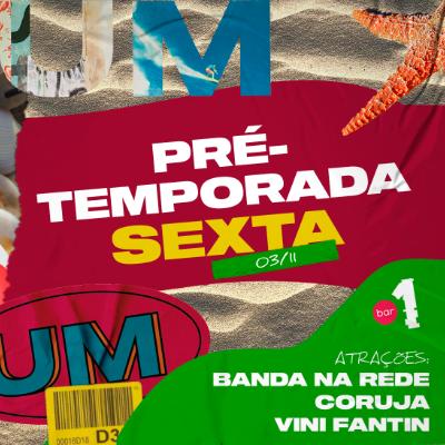 Imagem do evento BAR 1 - SEXTA 03.11 - PRÉ TEMPORADA DE VERÃO