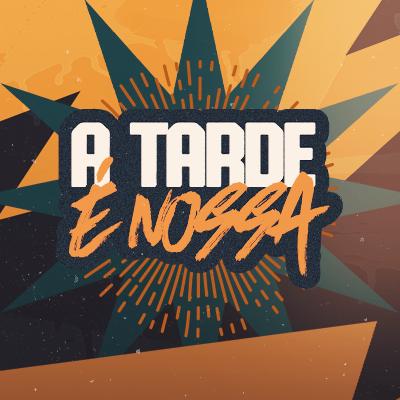 Imagem do evento A Tarde É Nossa