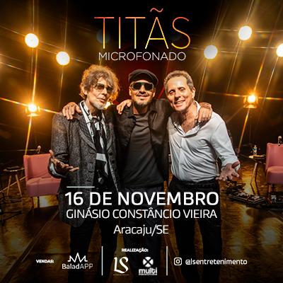 Titãs em Aracaju - Tour Microfonado