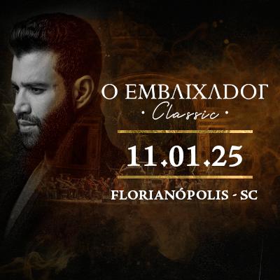 O Embaixador Classic | Gusttavo Lima em Florianópolis