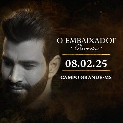 O Embaixador Classic | Gusttavo Lima em Campo Grande