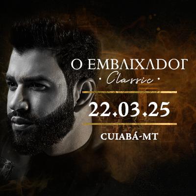 O Embaixador Classic | Gusttavo Lima em Cuiabá