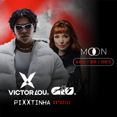 Moon Apresenta: Pixxtinha Victor Lou + Giu em Goiânia