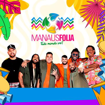 Imagem do evento Manaus Folia 2025
