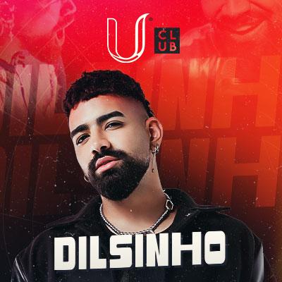 Imagem do evento U Club apresenta: Dilsinho