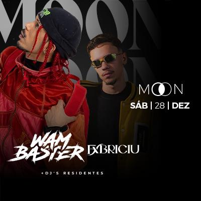 Imagem do evento Moon Apresenta: WamBaster + Fabriciu + Dj's Residentes