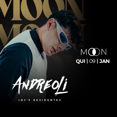 Imagem do evento Moon Apresenta: Andreoli + Dj's Residentes