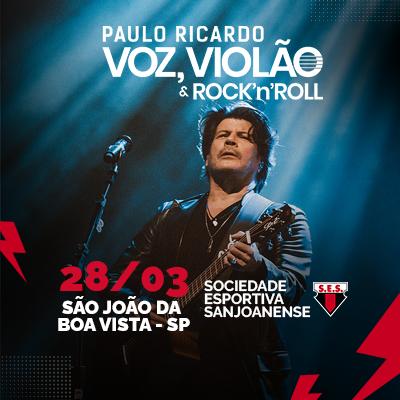 Paulo Ricardo / Voz, Violão & Rock Roll em São João da Boa Vista