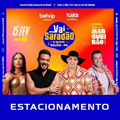 Imagem do evento ESTACIONAMENTO BLOCO VAI SAFADÃO 2025