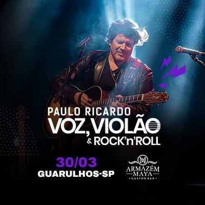 Paulo Ricardo | Voz, Violão e Rock And Roll em Guarulhos