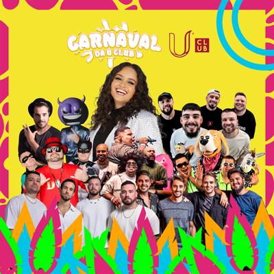 Imagem do evento U Club apresenta: Carnaval da U Club