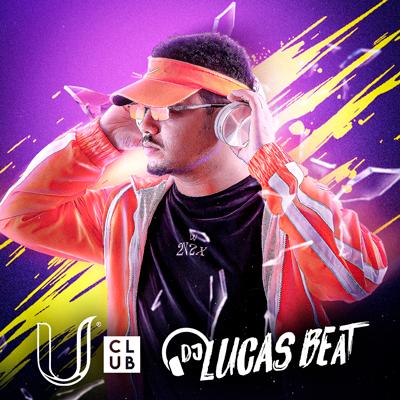 Imagem do evento U Club apresenta: DJ Lucas Beat (Véspera de Feriado)