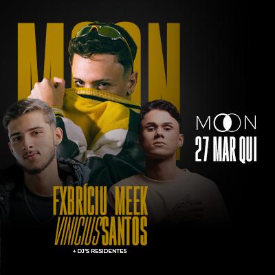 Imagem do evento Moon Apresenta: Fxbríciu + Meek + Vinicius Santos
