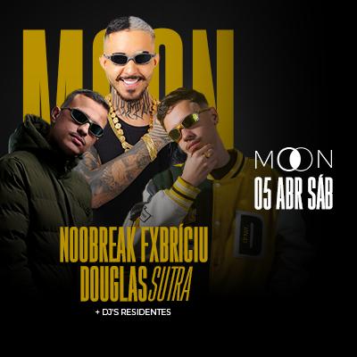 Imagem do evento Moon Apresenta: Noobreak + Fxbríciu + Douglas Sutra