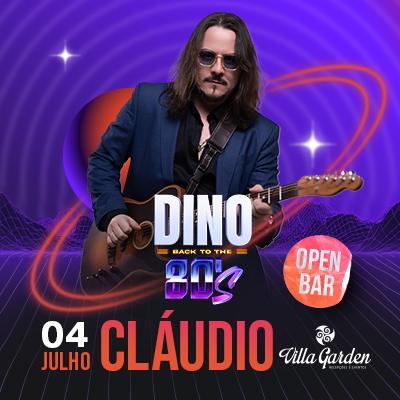Dino Back To The 80’s em Cláudio