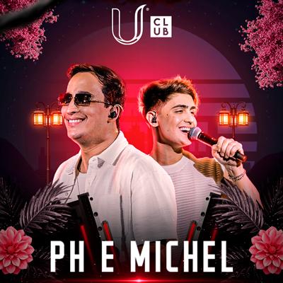 Imagem do evento U Club apresenta: PH e Michel (VÉSPERA de FERIADO)