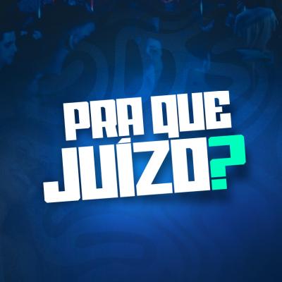 Imagem do evento PRA QUE JUÍZO