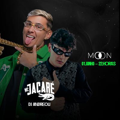 Imagem do evento Moon Apresenta: Mc Jacaré + Dj Andreoli