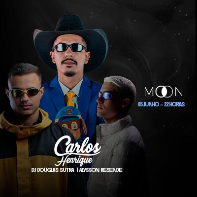 Imagem do evento Moon apresenta: Carlos Henrique + Dj Douglas Sutra + Alysson Resende