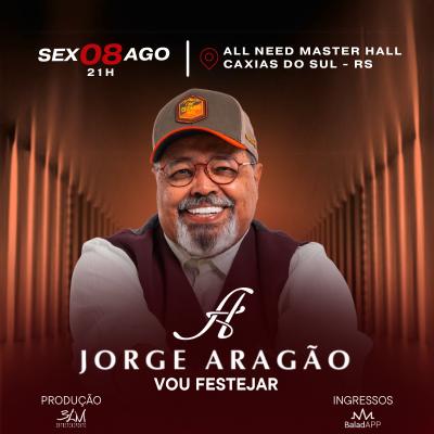 Jorge Aragão | Vamos Festejar | Caxias do Sul