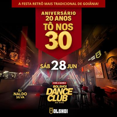 Imagem do evento TÔ NOS 30 EDIÇÃO 20 ANOS