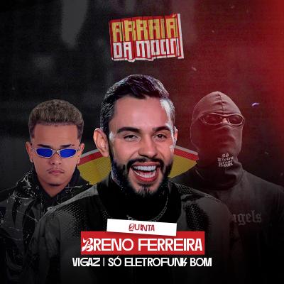 Imagem do evento Moon Apresenta: Breno Ferreira | Vigaz | Só Eletrofunk Bom
