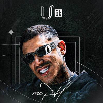 Imagem do evento U Club apresenta: MC PH
