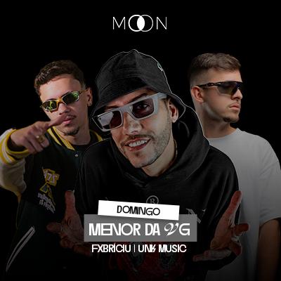 Imagem do evento Moon Apresenta: Menor da VG | Fabriciu | Unk Music