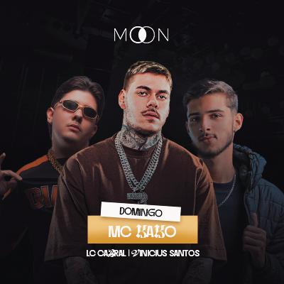 Imagem do evento Moon Apresenta:  Mc Kako + Lc Cabral + Vinicius Santos