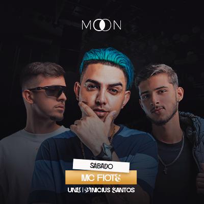 Imagem do evento MOON APRESENTA: MC FIOTE + UNK + VINICIUS SANTOS