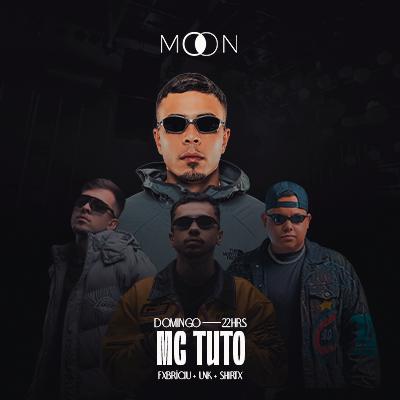 Imagem do evento Moon Apresenta: MC TUTO | FXBRÍCIU | UNK | SHIRTX