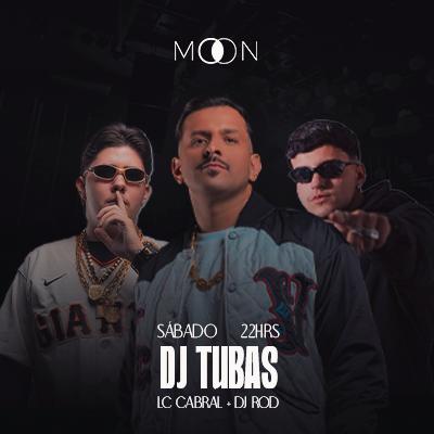 Imagem do evento Moon Apresenta: Dj Tubas + Lc Cabral + Dj Rod