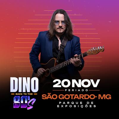 Dino Back To The 80's - São Gotardo