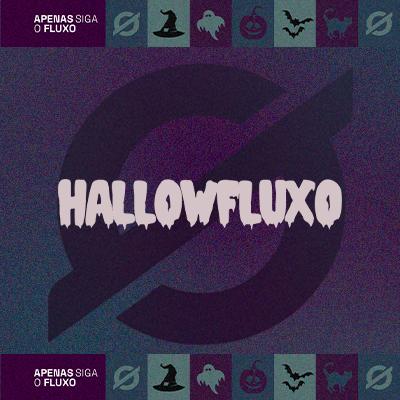Imagem do evento HALLOWFLUXO