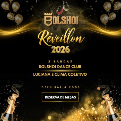 Imagem do evento REVEILLON BOLSHOI 2026 - 31 DE DEZEMBRO