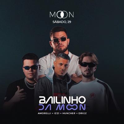 Imagem do evento 7940 - Moon Apresenta: BAILINHO DA MOON