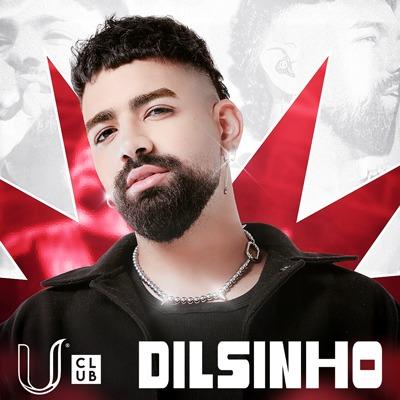 Imagem do evento U Club Apresenta: DILSINHO