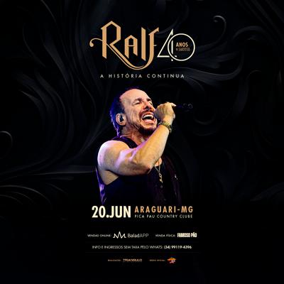 Ralf - 40 Anos de Sucesso em Araguari