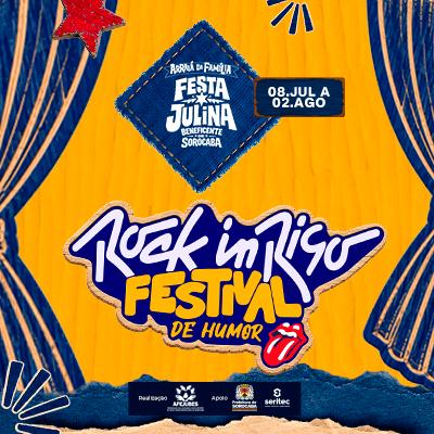 Imagem do evento FESTIVAL DE HUMOR - ROCK IN RISO - FESTA JULINA 2026