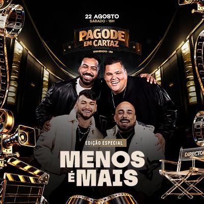 Imagem do evento PAGODE EM CARTAZ - MENOS É MAIS EM GRAMADO