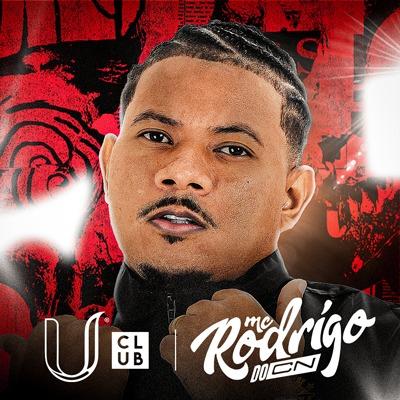 Imagem do evento U Club Apresenta: RODRIGO DA CN