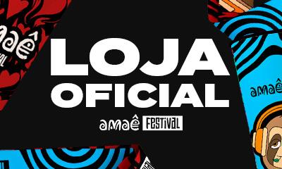 Capa do evento: Loja Oficial | AMAÊ FESTIVAL