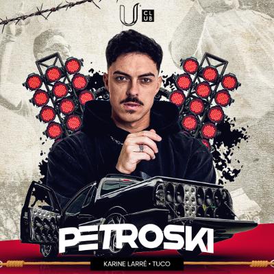 Imagem do evento U CLUB APRESENTA PETROSKY