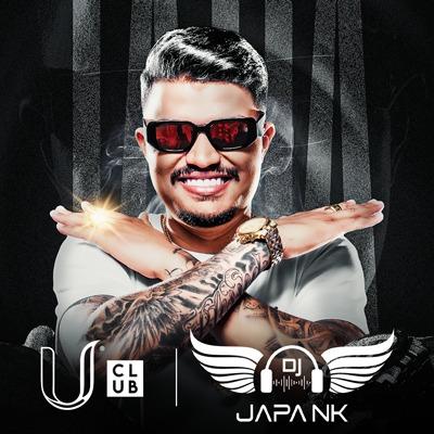 Imagem do evento U CLUB APRESENTA JAPA NK